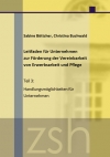 Leitfaden für Unternehmen zur Förderung der Vereinbarkeit von Erwerbsarbeit und Pflege. Teil 3 - Handlungsmöglichkeiten für Unternehmen