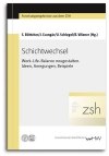 Schichtwechsel – Work-Life-Balance neu gestalten. Ideen, Anregungen, Beispiele