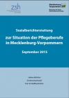 Sozialberichterstattung zur Situation der Pflegeberufe in Mecklenburg-Vorpommern