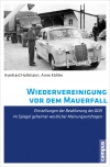 Wiedervereinigung vor dem Mauerfall. Einstellungen der Bevölkerung der DDR im Spiegel geheimer westlicher Meinungsumfragen