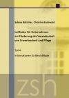 Leitfaden für Unternehmen zur Förderung der Vereinbarkeit von Erwerbsarbeit und Pflege. Teil 4 - Informationen für Beschäftigte