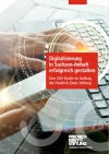 Digitalisierung in Sachsen-Anhalt erfolgreich gestalten. Eine ZSH-Studie im Auftrag der Friedrich-Ebert-Stiftung