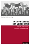 Die Umdeutung der Demokratie. Politische Partizipation in Ost- und Westdeutschland