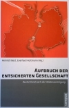 Aufbruch der entsicherten Gesellschaft. Deutschland nach der Wiedervereinigung